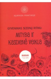 Gyvenimas sezonų ritmu: mityba ir kasdienė veikla. RUDUO, 1 d.